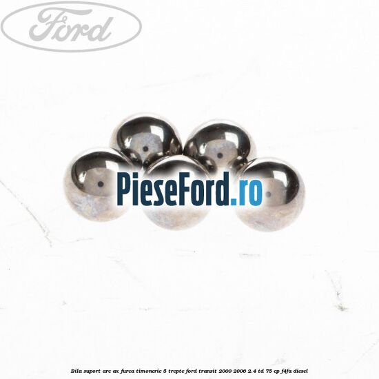 Bila suport arc ax furca timonerie 5 trepte Ford Transit 2000-2006 2.4 TD 75 cp F4FA diesel