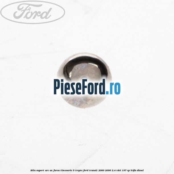 Bila suport arc ax furca timonerie 5 trepte Ford Transit 2000-2006 2.4 TDCi 137 cp H9FA diesel