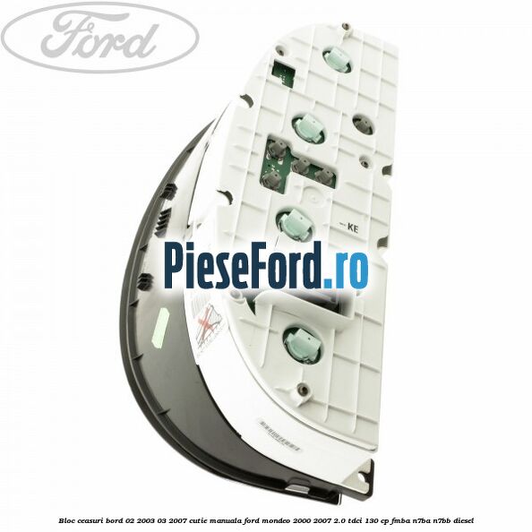 Bloc ceasuri bord 02/2003-03/2007 cutie manuala Ford Mondeo 2000-2007 2.0 TDCi 130 cp FMBA, N7BA, N7BB diesel