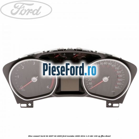 Bloc ceasuri bord 02/2007-02/2009 Ford Mondeo 2008-2014 1.8 TDCi 100 cp FFBA diesel