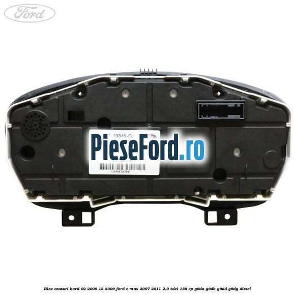 Bloc ceasuri bord 02/2008-12/2009 Ford C-Max 2007-2011 2.0 TDCi 136 cp G6DA, G6DB, G6DD, G6DG diesel