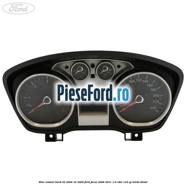 Bloc ceasuri bord 02/2008-12/2009 Ford Focus 2008-2011 1.8 TDCi 115 cp Bloc ceasuri bord 02/2008-12/2009 Ford Focus 2008-2011 1.8 TDCi 115 cp KKDA diesel