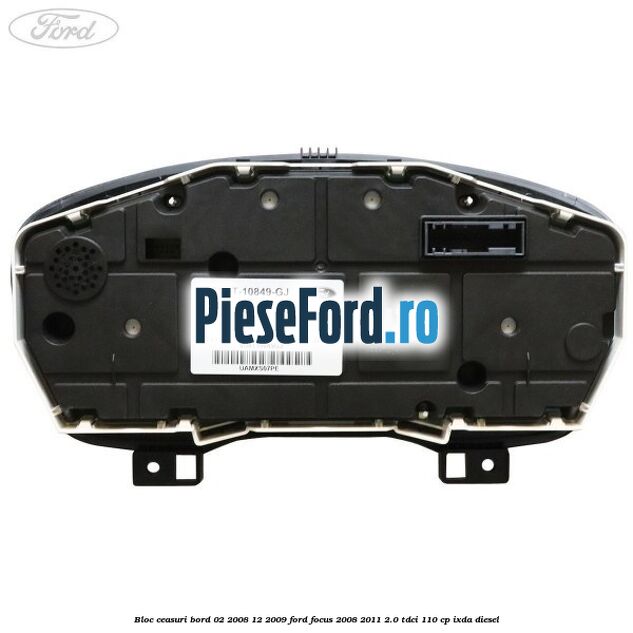 Bloc ceasuri bord 02/2008-12/2009 Ford Focus 2008-2011 2.0 TDCi 110 cp IXDA diesel