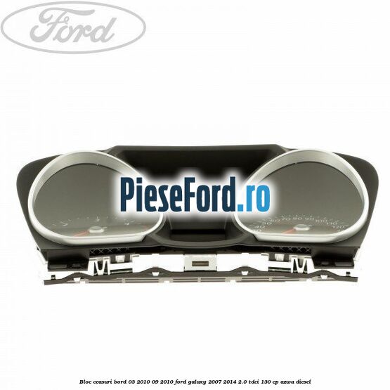 Bloc ceasuri bord 03/2010-09/2010 Ford Galaxy 2007-2014 2.0 TDCi 130 cp AZWA diesel