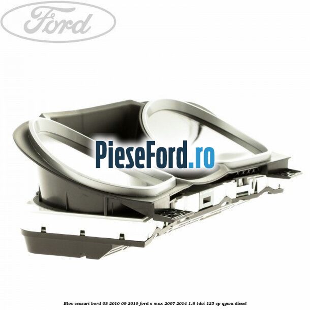 Bloc ceasuri bord 03/2010-09/2010 Ford S-Max 2007-2014 1.8 TDCi 125 cp Bloc ceasuri bord 03/2010-09/2010 Ford S-Max 2007-2014 1.8 TDCi 125 cp QYWA diesel