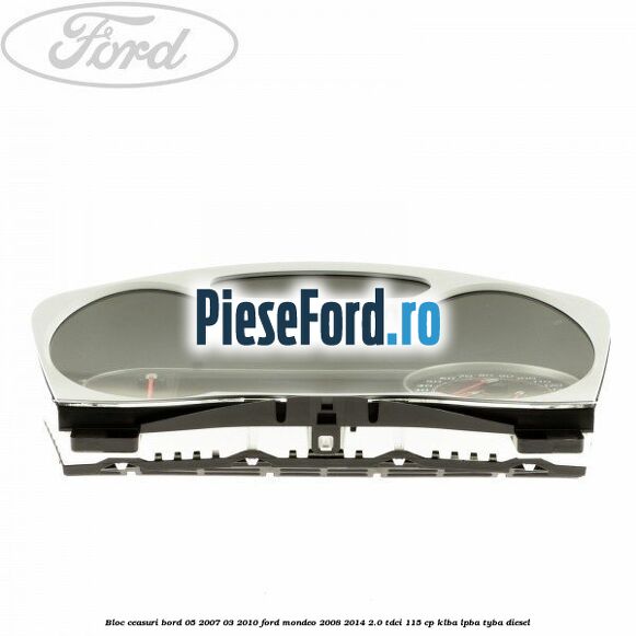 Bloc ceasuri bord 05/2007-03/2010 Ford Mondeo 2008-2014 2.0 TDCi 115 cp KLBA, LPBA, TYBA diesel
