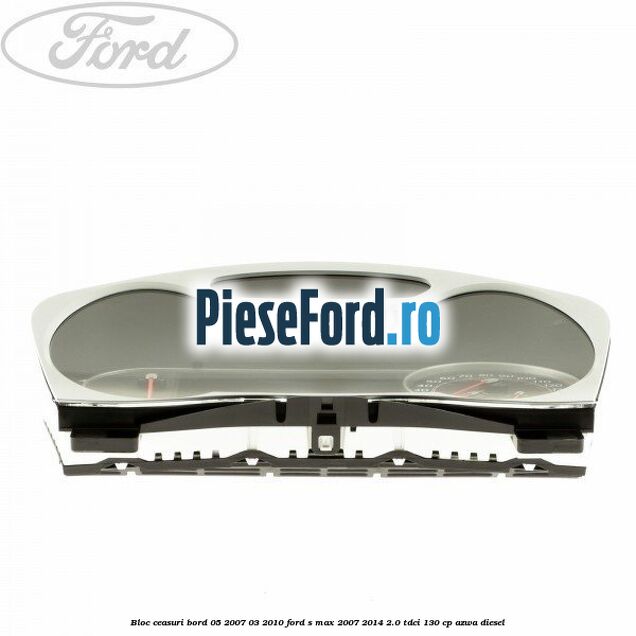 Bloc ceasuri bord 05/2007-03/2010 Ford S-Max 2007-2014 2.0 TDCi 130 cp AZWA diesel