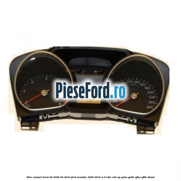 Bloc ceasuri bord 09/2009-03/2010 Ford Mondeo 2008-2014 2.0 TDCi 140 cp