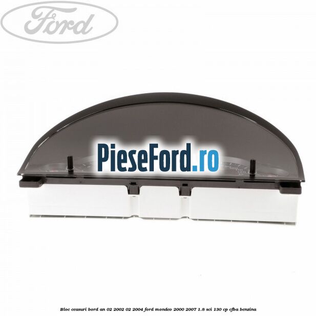 Bloc ceasuri bord an 02/2002-02/2004 Ford Mondeo 2000-2007 1.8 SCi 130 cp CFBA benzina