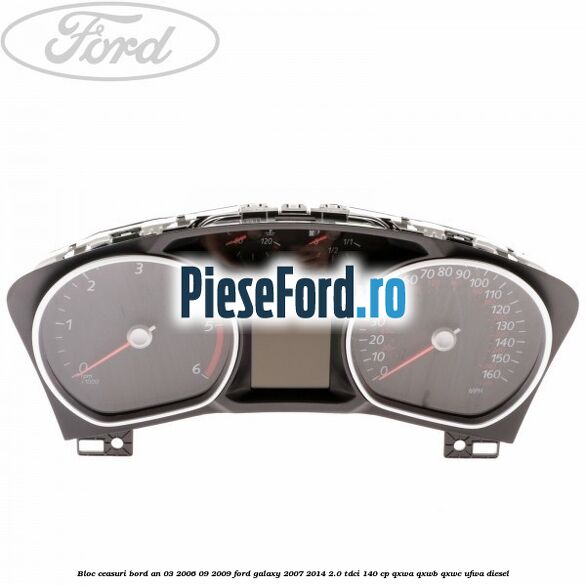 Bloc ceasuri bord an 03/2006-09/2009 Ford Galaxy 2007-2014 2.0 TDCi 140 cp QXWA, QXWB, QXWC, UFWA diesel