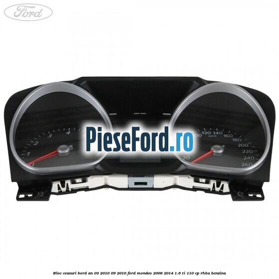 Bloc ceasuri bord an 03/2010-09/2010 Ford Mondeo 2008-2014 1.6 Ti 110 cp RHBA benzina