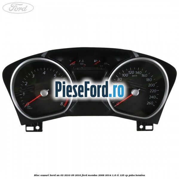 Bloc ceasuri bord an 03/2010-09/2010 Ford Mondeo 2008-2014 1.6 Ti 125 cp PNBA benzina