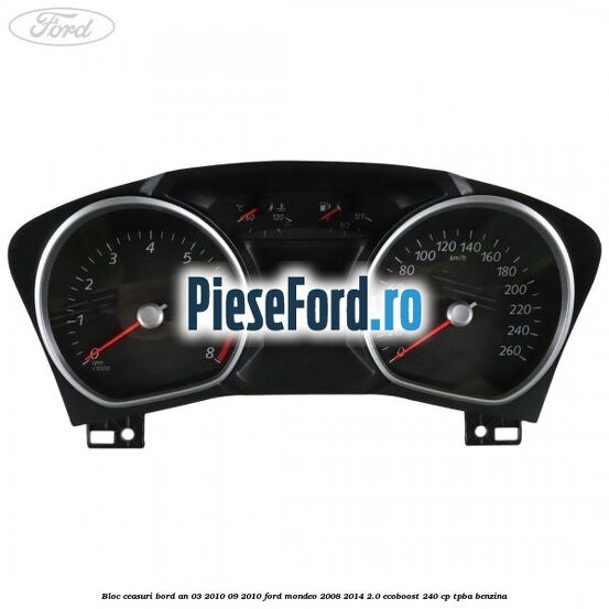 Bloc ceasuri bord an 03/2010-09/2010 Ford Mondeo 2008-2014 2.0 EcoBoost 240 cp TPBA benzina