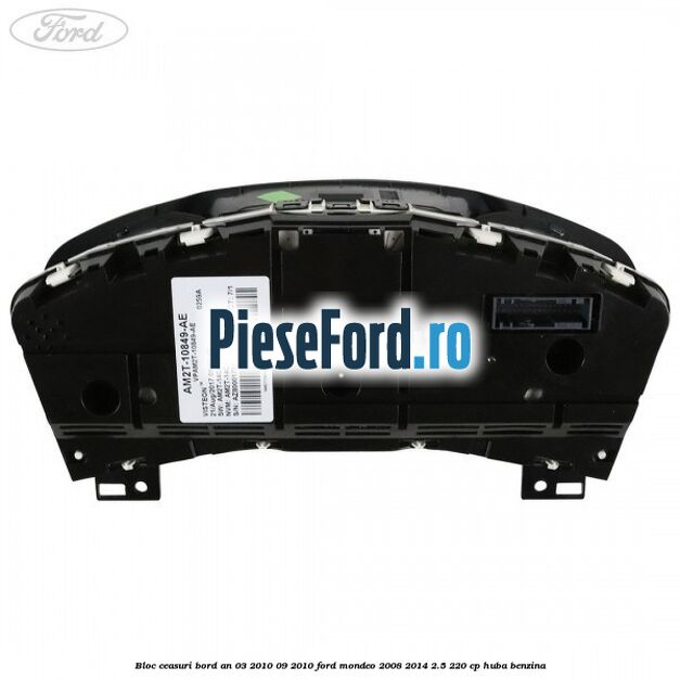 Bloc ceasuri bord an 03/2010-09/2010 Ford Mondeo 2008-2014 2.5 220 cp HUBA benzina