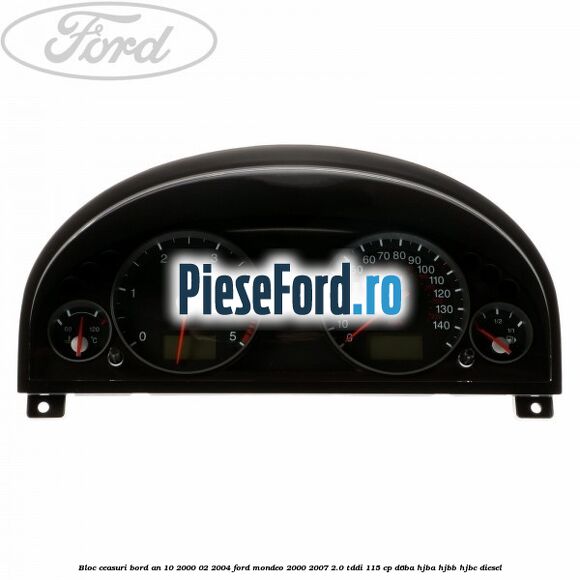 Bloc ceasuri bord an 10/2000-02/2004 Ford Mondeo 2000-2007 2.0 TDDI 115 cp D6BA, HJBA, HJBB, HJBC diesel