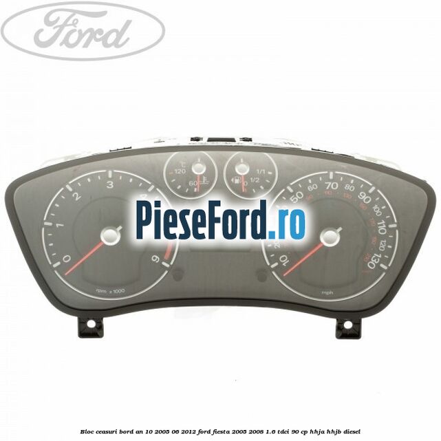 Bloc ceasuri bord an 10/2005-06/2012 Ford Fiesta 2005-2008 1.6 TDCi 90 cp HHJA, HHJB diesel
