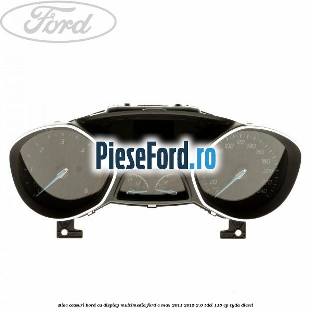 Bloc ceasuri bord cu display multimedia Ford C-Max 2011-2015 2.0 TDCi 115 cp TYDA diesel
