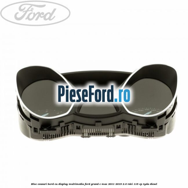 Bloc ceasuri bord cu display multimedia Ford Grand C-Max 2011-2015 2.0 TDCi 115 cp Bloc ceasuri bord cu display multimedia Ford Grand C-Max 2011-2015 2.0 TDCi 115 cp TYDA diesel