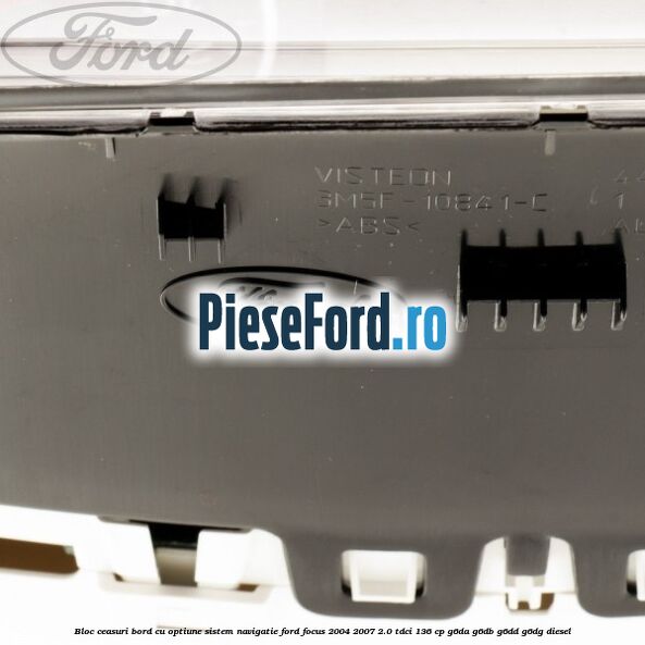 Bloc ceasuri bord cu optiune sistem navigatie Ford Focus 2004-2007 2.0 TDCi 136 cp G6DA, G6DB, G6DD, G6DG diesel