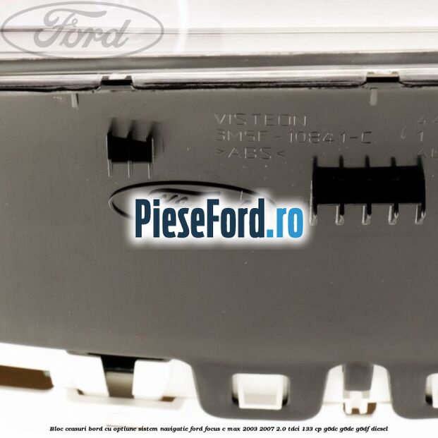 Bloc ceasuri bord cu optiune sistem navigatie Ford Focus C-Max 2003-2007 2.0 TDCi 133 cp G6DC, G6DE, G6DF diesel