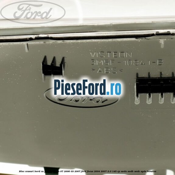 Bloc ceasuri bord cu proiector an 07/2006-03/2007 Ford Focus 2004-2007 2.0 145 cp Bloc ceasuri bord cu proiector an 07/2006-03/2007 Ford Focus 2004-2007 2.0 145 cp AODA, AODB, AODE, SYDA benzina