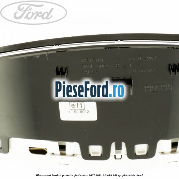 Bloc ceasuri bord cu proiector Ford C-Max 2007-2011 1.6 TDCi 101 cp G8DC, MTDA diesel