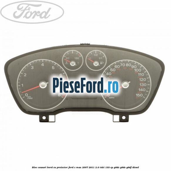 Bloc ceasuri bord cu proiector Ford C-Max 2007-2011 2.0 TDCi 133 cp G6DC, G6DE, G6DF diesel