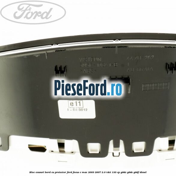 Bloc ceasuri bord cu proiector Ford Focus C-Max 2003-2007 2.0 TDCi 133 cp Bloc ceasuri bord cu proiector Ford Focus C-Max 2003-2007 2.0 TDCi 133 cp G6DC, G6DE, G6DF diesel