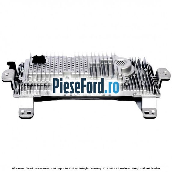 Bloc ceasuri bord cutie automata 10 trepte 10/2017-06/2018 Ford Mustang 2018-2022 2.3 EcoBoost 290 cp C23HD0D benzina