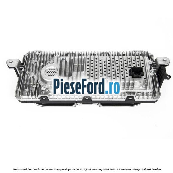 Bloc ceasuri bord cutie automata 10 trepte dupa an 06/2018 Ford Mustang 2018-2022 2.3 EcoBoost 290 cp C23HD0D benzina