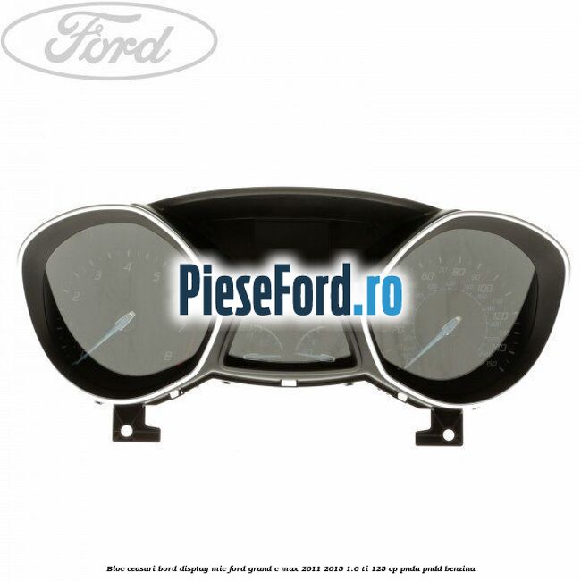 Bloc ceasuri bord display mic Ford Grand C-Max 2011-2015 1.6 Ti 125 cp PNDA, PNDD benzina