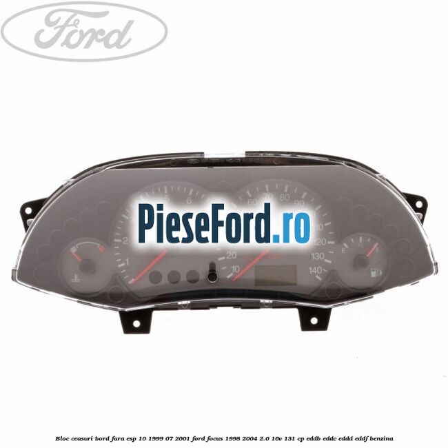 Bloc ceasuri bord fara ESP 10/1999-07/2001 Ford Focus 1998-2004 2.0 16V 131 cp EDDB, EDDC, EDDD, EDDF benzina