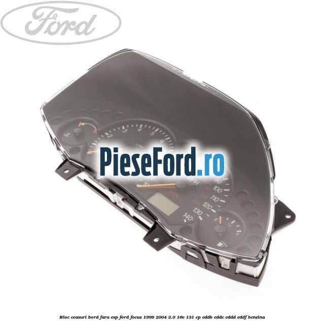 Bloc ceasuri bord fara ESP Ford Focus 1998-2004 2.0 16V 131 cp EDDB, EDDC, EDDD, EDDF benzina