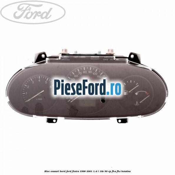 Bloc ceasuri bord Ford Fiesta 1996-2001 1.4 i 16V 90 cp FHA, FHE benzina