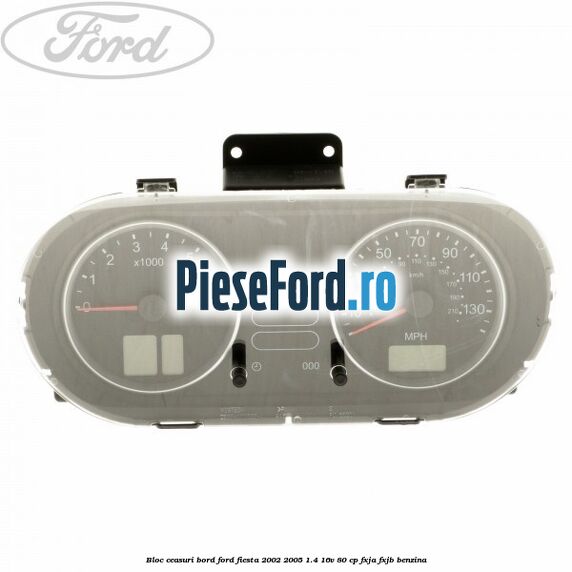Bloc ceasuri bord Ford Fiesta 2002-2005 1.4 16V 80 cp FXJA, FXJB benzina