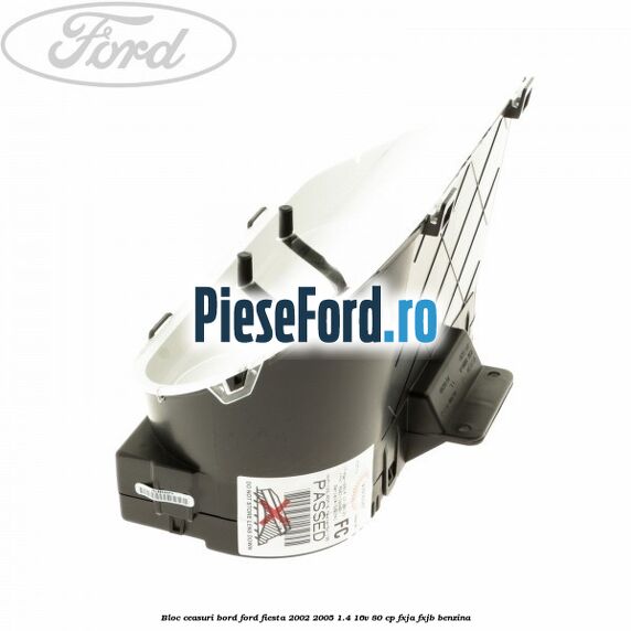 Bloc ceasuri bord Ford Fiesta 2002-2005 1.4 16V 80 cp FXJA, FXJB benzina
