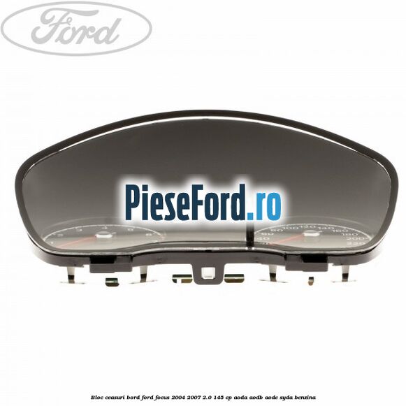 Bloc ceasuri bord Ford Focus 2004-2007 2.0 145 cp AODA, AODB, AODE, SYDA benzina