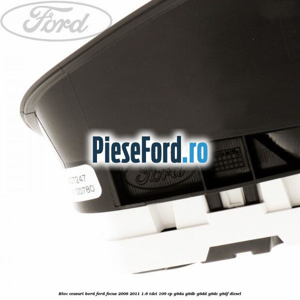 Bloc ceasuri bord Ford Focus 2008-2011 1.6 TDCi 109 cp G8DA, G8DB, G8DD, G8DE, G8DF diesel