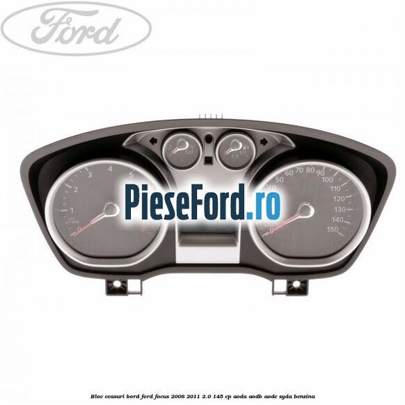Bloc ceasuri bord Ford Focus 2008-2011 2.0 145 cp AODA, AODB, AODE, SYDA benzina