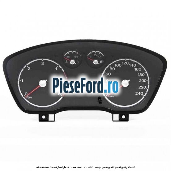 Bloc ceasuri bord Ford Focus 2008-2011 2.0 TDCi 136 cp G6DA, G6DB, G6DD, G6DG diesel