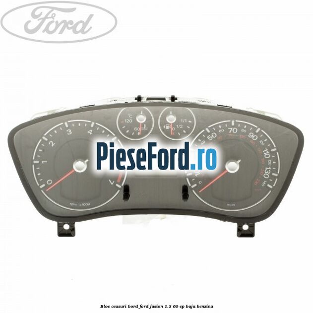 Bloc ceasuri bord Ford Fusion 1.3 60 cp BAJA benzina