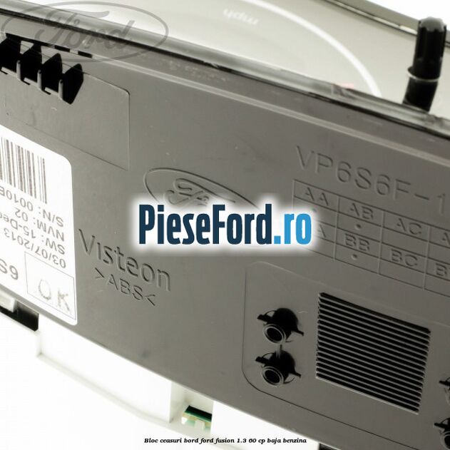 Bloc ceasuri bord Ford Fusion 1.3 60 cp BAJA benzina