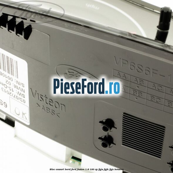 Bloc ceasuri bord Ford Fusion 1.6 100 cp FYJA, FYJB, FYJC benzina