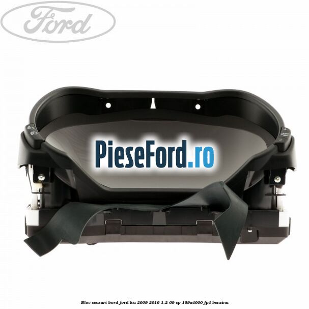 Bloc ceasuri bord Ford Ka 2009-2016 1.2 69 cp 169A4000, FP4 benzina