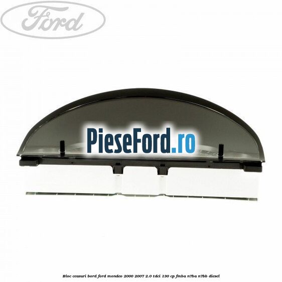 Bloc ceasuri bord Ford Mondeo 2000-2007 2.0 TDCi 130 cp FMBA, N7BA, N7BB diesel