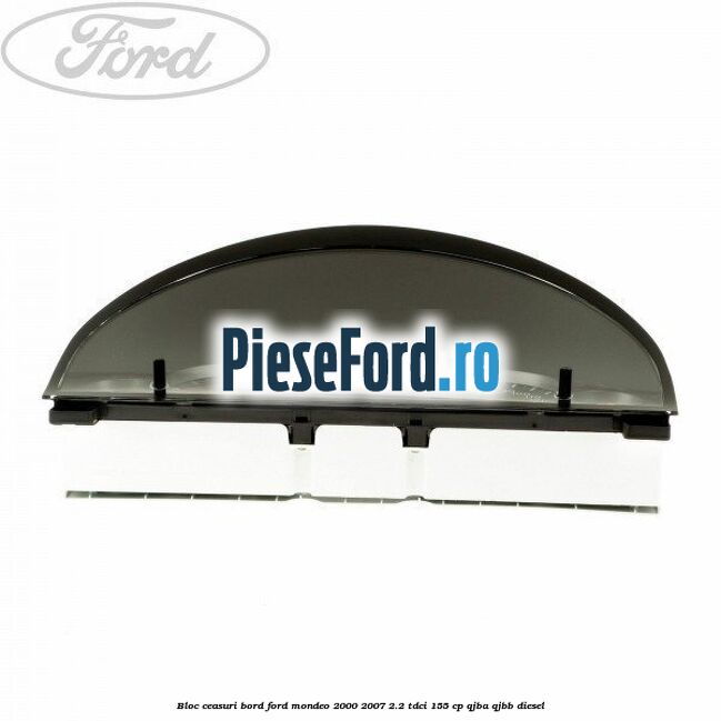 Bloc ceasuri bord Ford Mondeo 2000-2007 2.2 TDCi 155 cp QJBA, QJBB diesel