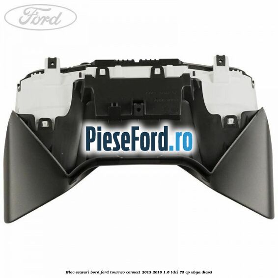 Bloc ceasuri bord Ford Tourneo Connect 2013-2018 1.6 TDCi 75 cp UBGA diesel