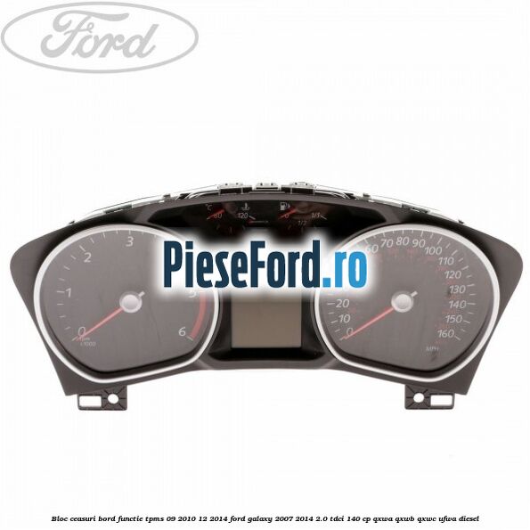 Bloc ceasuri bord functie TPMS 09/2010-12/2014 Ford Galaxy 2007-2014 2.0 TDCi 140 cp