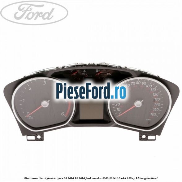 Bloc ceasuri bord functie TPMS 09/2010-12/2014 Ford Mondeo 2008-2014 1.8 TDCi 125 cp KHBA, QYBA diesel