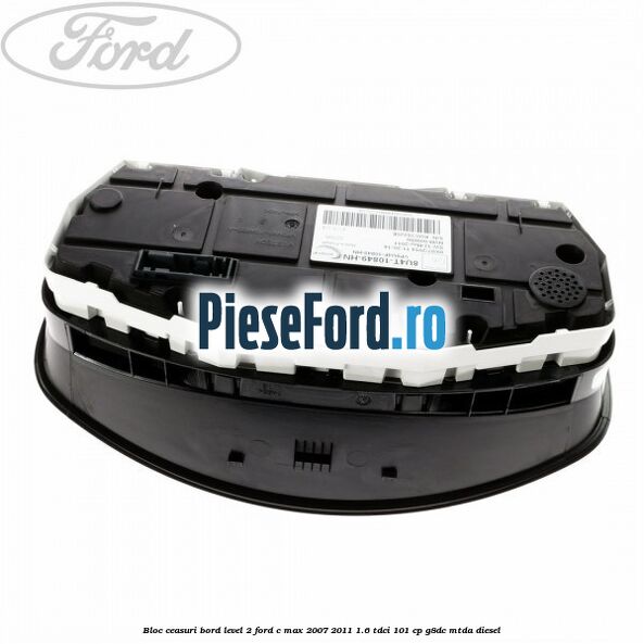 Bloc ceasuri bord level 2 Ford C-Max 2007-2011 1.6 TDCi 101 cp G8DC, MTDA diesel